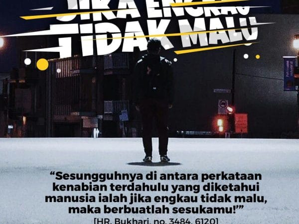 Makna Hadits “Jika Kamu Tidak Malu, Lakukanlah Sesukamu”